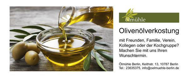 Infos Olivenoelverkostung Oelmuehle Berlin