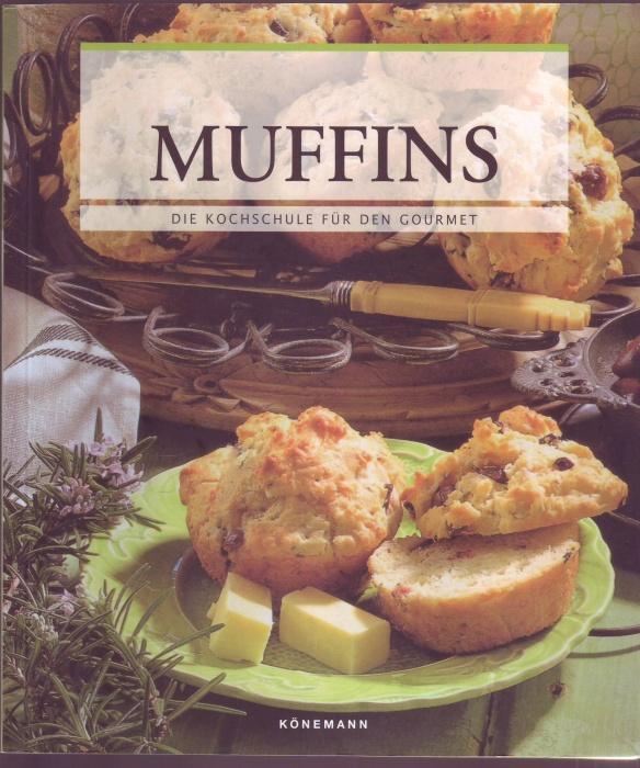 Muffins - Die Kochschule für den Gourmet
